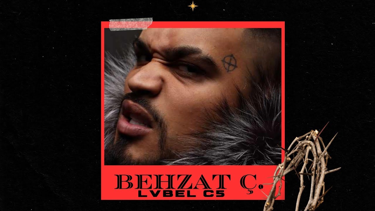 دانلود آلبوم Behzat Ç (2024) از Lvbel C5