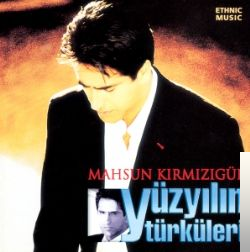 دانلود آلبوم Yüzyılın Türküleri (2002) از Mahsun Kırmızıgül