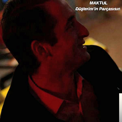 دانلود آلبوم Düşlerimin Parçasısın (2019) از Maktul