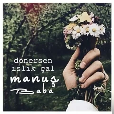 دانلود آلبوم Dönersen Islık Çal (2017) از Manuş Baba