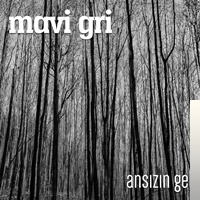 دانلود آلبوم Ansızın Gel (2018) از Mavi Gri
