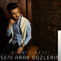 دانلود آلبوم Seni Arar Gözlerim (2017) از Mehmet Savcı