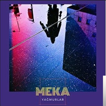 دانلود آلبوم Yağmurlar (2020) از Meka