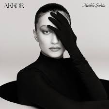 دانلود آلبوم Akkor (2024) از Melike Şahin
