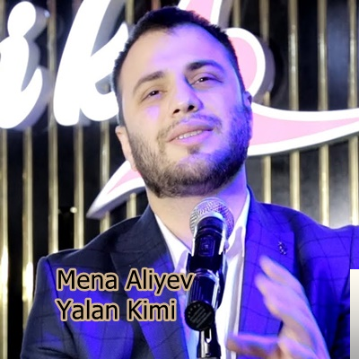 دانلود آلبوم Yalan Kimi (2019) از Mena Aliyev