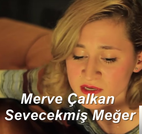 دانلود آلبوم Sevecekmiş Meğer (2018) از Merve Çalkan