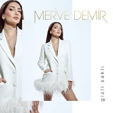 دانلود آلبوم Gizli Saklı (2024) از Merve Demir