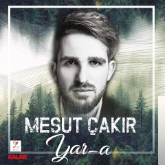 دانلود آلبوم Yar-a (2017) از Mesut Çakır
