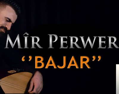 دانلود آلبوم Bajar (2019) از Mir Perwer