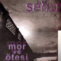 دانلود آلبوم Şehir (1997) از Mor Ve Ötesi