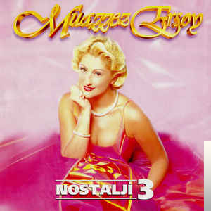 دانلود آلبوم Nostalji 3 (1997) از Muazzez Ersoy