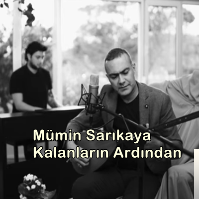 دانلود آلبوم Kalanların Ardından (2019) از Mümin Sarıkaya
