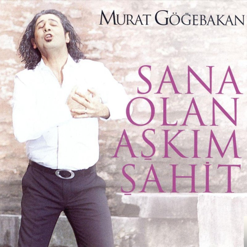 دانلود آلبوم Sana Olan Aşkım Şahit (2005) از Murat Göğebakan