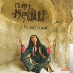 دانلود آلبوم Bir Ahir Zaman (2006) از Murat Kekilli