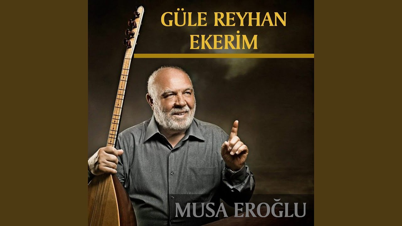 دانلود آلبوم Güle Reyhan Ekerim (2024) از Musa Eroğlu