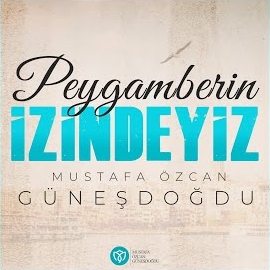 دانلود آلبوم Peygamberin İzindeyiz (2024) از Mustafa Özcan Güneşdoğdu