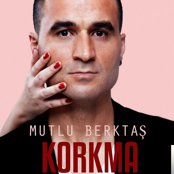 دانلود آلبوم Korkma (2018) از Mutlu Berktaş
