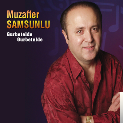 دانلود آلبوم Gurbet Elde Gurbet Elde (2019) از Muzaffer Samsunlu