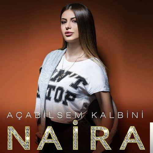 دانلود آلبوم Açabilsem Kalbini (2019) از Naira