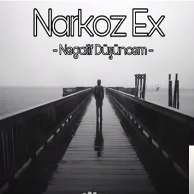 دانلود آلبوم Negatif Düşüncem (2019) از Narkoz Ex