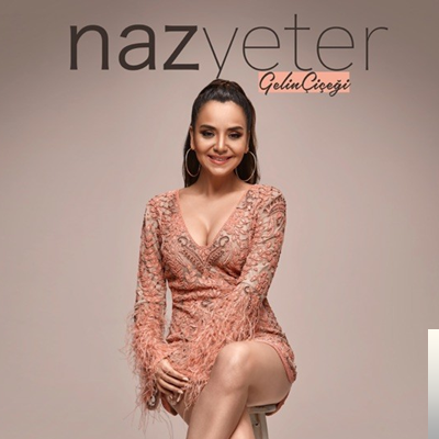 دانلود آلبوم Gelin Çiçeği (2020) از Naz Yeter