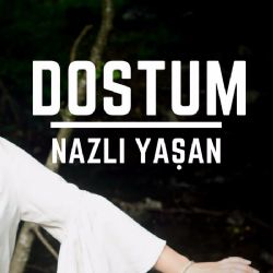 دانلود آلبوم Dostum (2024) از Nazlı Yaşan
