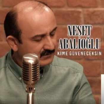 دانلود آلبوم Kime Güveneceksin (2019) از Neşet Abalıoğlu