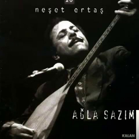 دانلود آلبوم Ağla Sazım (2000) از Neşet Ertaş