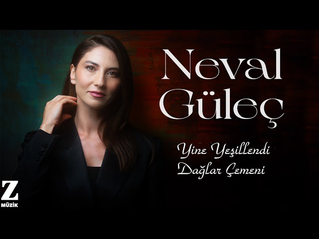 دانلود آلبوم Yine Yeşillendi Dağlar Çemeni (2024) از Neval Güleç