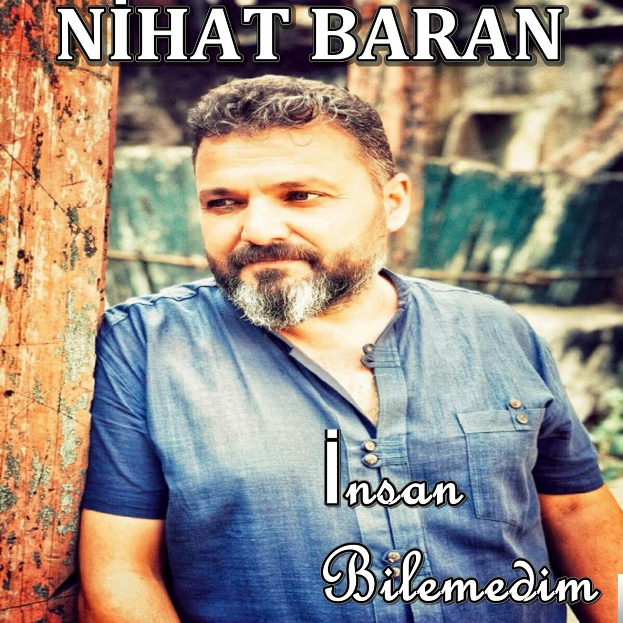 دانلود آلبوم İnsan/Bilemedim (2018) از Nihat Baran