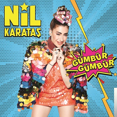 دانلود آلبوم Gümbür Gümbür (2017) از Nil Karataş