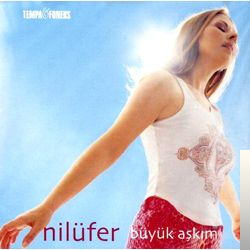 دانلود آلبوم Büyük Aşkım (2001) از Nilüfer
