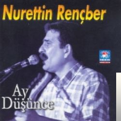 دانلود آلبوم Ay Düşünce (1999) از Nurettin Rençber