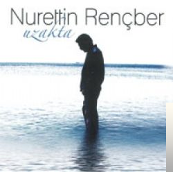 دانلود آلبوم Uzakta (2006) از Nurettin Rençber
