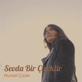 دانلود آلبوم Sevda Bir Çiçektir (2023) از Nursel Çiçek