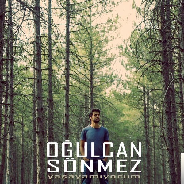دانلود آلبوم Yaşayamıyorum (2018) از Oğulcan Sönmez