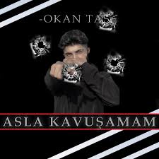 دانلود آلبوم Asla Kavuşamam (2024) از Okan Taş