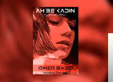 دانلود آلبوم Ah Be Kadın (2018) از Ömer Başçı