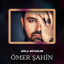 دانلود آلبوم Ağla Sevgilim (2024) از Ömer Şahin