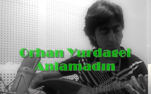 دانلود آلبوم Anlamadın (2018) از Orhan Yurdagel