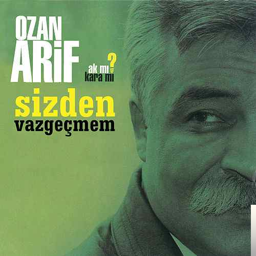 دانلود آلبوم Sizden Vazgeçmem (2006) از Ozan Arif