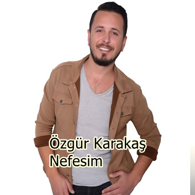 دانلود آلبوم Nefesim (2020) از Özgür Karakaş