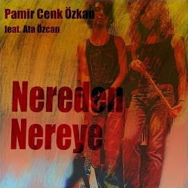 دانلود آلبوم Nereden Nereye (2024) از Pamir Cenk Özkan