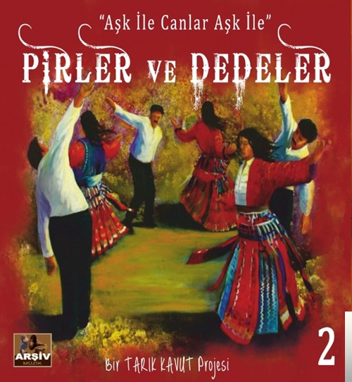 دانلود آلبوم Aşk İle Canlar Aşk İle (2017) از Pirler Ve Dedeler