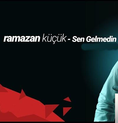 دانلود آلبوم Sen Gelmedin (2019) از Ramazan Küçük