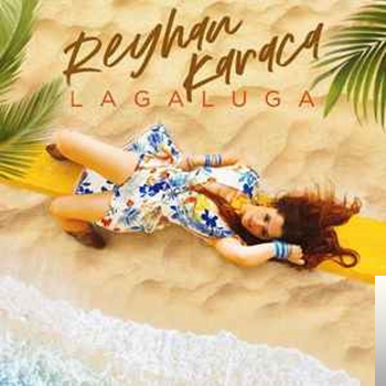 دانلود آلبوم Laga Luga (2019) از Reyhan Karaca