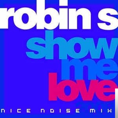 دانلود آلبوم Show Me Love (1993) از Robin S