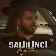 دانلود آلبوم Ağlatma (2024) از Salih İnci