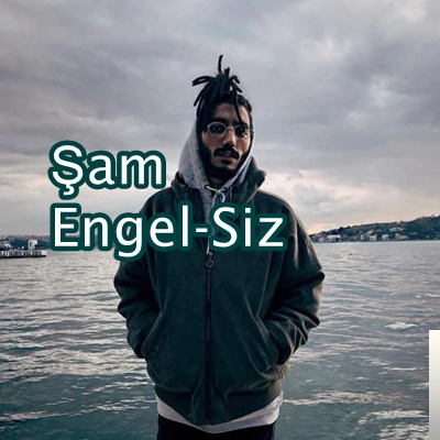 دانلود آلبوم Engel-Siz (2019) از Şam
