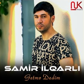 دانلود آلبوم Getme Dedim (2024) از Samir İlqarli